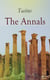 The Annals - Historical Account of Rome In the Time of Emperor Tiberius until the Rule of Emperor Nero