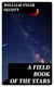 A Field Book of the Stars