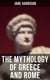 The Mythology of Greece and Rome - With Emphasize on Homer's Pantheon