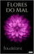 FLORES DO MAL - Baudelaire