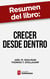 Resumen del libro "Crecer desde dentro" de Joel M. Shulman - Cómo las grandes empresas pueden beneficiarse del espíritu emprendedor de sus mejores empleados