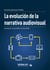 La evolución de la narrativa audiovisual - Analógica, transmedia y social media