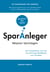 SparAnleger - Mission Vermögen - Mit Finanzbildung und einer Set-and-Forget-SparAnlage zum Vermögen