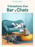 Tribulations d'un Bar à Chats - Acte n° 141