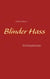 Blinder Hass - Kriminalroman von Steffan Witsch