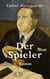 Der Spieler - Roman