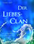 Der Liebes-Clan - Ein polyamores Sommermärchen - Folge 1