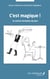 C’est magique ! - et autres formules du jour