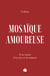 Mosaïque amoureuse - À ces muses d’un jour et de toujours