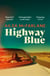 Highway Blue - the must-read modern-day Bonnie and Clyde love story