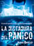 La dictadura del pánico - El arma química más poderosa: el miedo