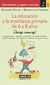 La educación y la enseñanza primaria de 6 a 8 años (Cómo entender y ayudar a tus hijos 2) - Cómo entender y ayudar a tus hijos 2