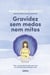 Gravidez sem medos nem mitos