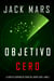 Objetivo Cero (La Serie de Suspenso de Espías del Agente Cero—Libro #2)