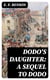 Dodo's Daughter: A Sequel to Dodo