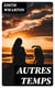 Autres Temps - 1916