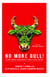 No More Bull! - The Mad Cowboy Targets America's Worst Enemy: Our Diet