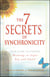 The 7 Secrets of Synchronicity - Your Guide to Finding Meaning in Signs Big and Small