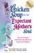 Chicken Soup for the Expectant Mother's Soul - Stories to Inspire and Warm the Hearts of Soon-to-Be Mothers