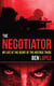 The Negotiator - My Life at the Heart of the Hostage Trade