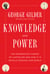 Knowledge and Power - The Information Theory of Capitalism and How it is Revolutionizing our World