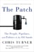 The Patch - The People, Pipelines, and Politics of the Oil Sands