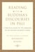 Reading the Buddha's Discourses in Pali - A Practical Guide to the Language of the Ancient Buddhist Canon