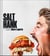 Salt Hank - A Five Napkin Situation (A Cookbook)