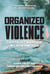 Organized Violence - Capitalist Warfare in Latin America