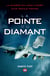 La pointe du diamant - La guerre en Libye à bord d'un Rafale Marine
