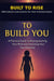 Built To RIse: Affirmations And Actions For True Transformation