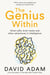 The Genius Within - Smart Pills, Brain Hacks and Adventures in Intelligence