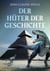 Der Hüter der Geschichte - Das Babylon-Syndrom, Band 3