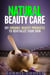 Natural Beauty Care: DIY Organic Beauty Products to Revitalize Your Skin - DIY Beauty Products