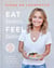 Eat Better, Feel Better - My Recipes for Wellness and Healing, Inside and Out