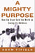 A Mighty Purpose - How Jim Grant Sold the World on Saving Its Children