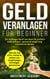 Geld Veranlagen für Beginner: Ein Anfänger Buch mit dem Sie einfach Geld anlegen, sparen & langfristig investieren lernen. Wie Sie mit ETFs, Fonds & Aktien ein langfristiges Vermögen generieren - Börse & Finanzen, #4