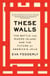 These Walls - The Battle for Rikers Island and the Future of America's Jails