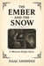 The Ember and the Snow