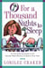 O for a Thousand Nights to Sleep - An Eye-Opening Guide to the Wonder-Filled Months of Baby's First Year