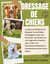 Dressage de Chiens: Le Manuel Ultime Pour Éduquer Votre Fidèle Compagnon Avec des Exercices, des Ordres et une Approche Positive pour Créer une Connexion Pro-fonde et Harmonieuse avec Votre Chien