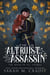 The Altruist and the Assassin - The Book of All Things, #2