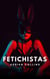Fetichistas - The Power of the Mind, #1