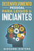 Desenvolvimento Pessoal Para Leigos & Iniciantes