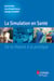 La simulation en santé - De la théorie à la pratique