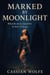 Marked By Moonlight