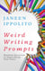 Weird Writing Prompts: Random Questions to Supercharge Your STory - Own Your Unique Words