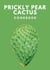 Prickly Pear Cactus Cookbook
