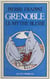 Grenoble - Le mythe blessé
