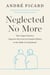 Neglected No More - The Urgent Need to Improve the Lives of Canada's Elders in the Wake of a Pandemic
